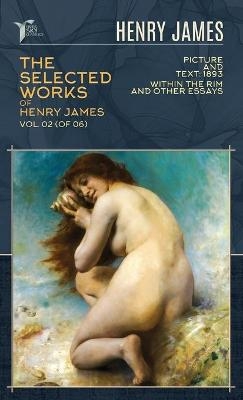 The Selected Works of Henry James, Vol. 02 (of 06) - Henry James