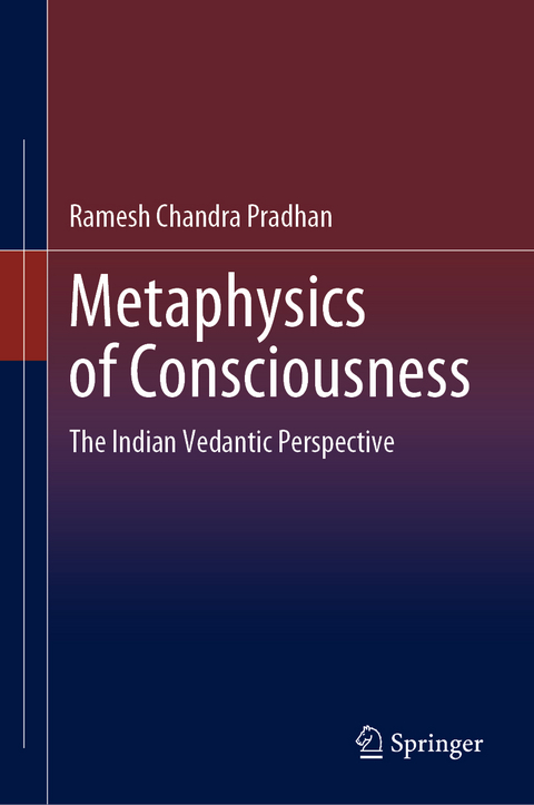 Metaphysics of Consciousness - Ramesh Chandra Pradhan