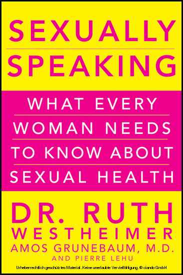 Sexually Speaking -  Amos Grunebaum,  Pierre A. Lehu,  Ruth K. Westheimer