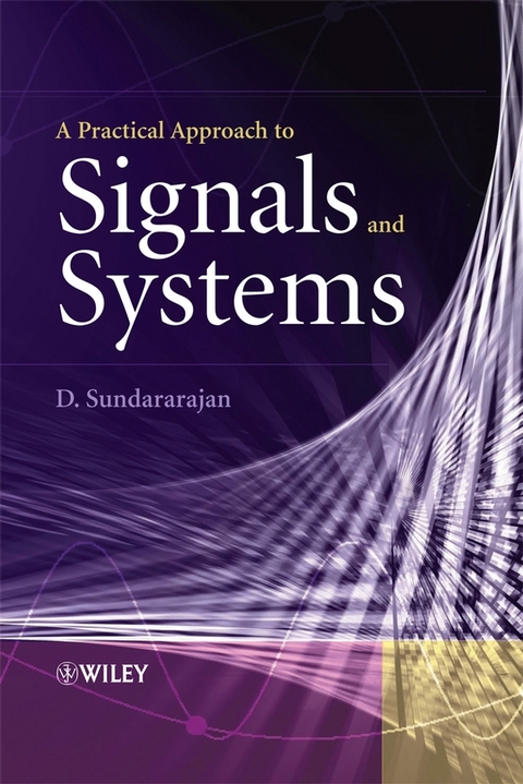 Practical Approach to Signals and Systems -  D. Sundararajan