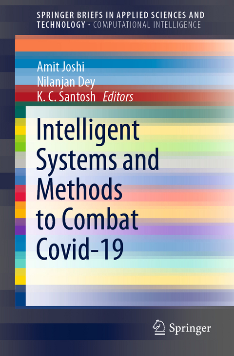 Intelligent Systems and Methods to Combat Covid-19 - 