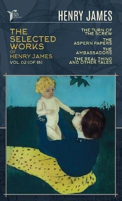 The Selected Works of Henry James, Vol. 02 (of 18) - Henry James