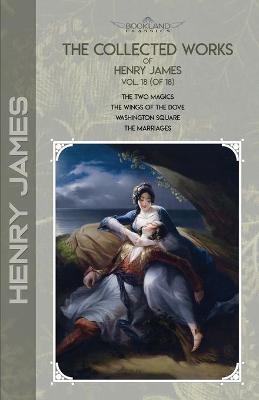 The Collected Works of Henry James, Vol. 18 (of 18) - Henry James