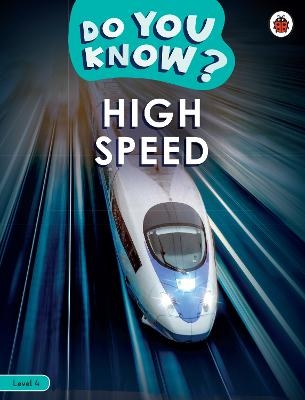 Do You Know? Level 4 - High Speed -  Ladybird