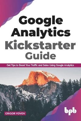 Google Analytics Kickstarter Guide - Grigor Yovov