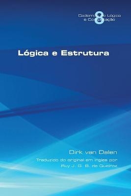 Logica e Estrutura - Dirk Van Dalen