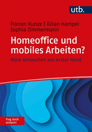 Homeoffice und mobiles Arbeiten? Frag doch einfach! - Florian Kunze; Kilian Hampel; Sophia Zimmermann