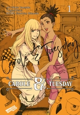 Carole und Tuesday 1 - Morito Yamataka,  Bones, Shinichiro Watanabe