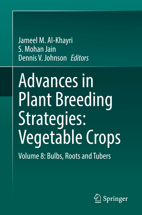 Advances in Plant Breeding Strategies: Vegetable Crops - 