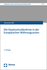 Die Staatsschuldenkrise in der Europäischen Währungsunion - Hild, Alexandra