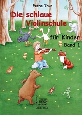 Die schlaue Violinschule für Kinder. Band 1 - Petra Thun