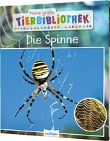 Meine große Tierbibliothek: Die Spinne - Dr. Jens Poschadel