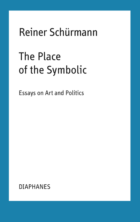 The Place of the Symbolic - Reiner Schürmann