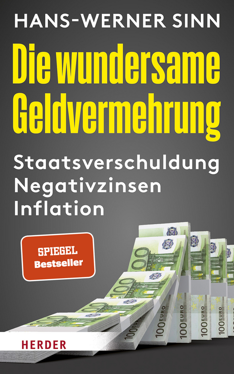 Die wundersame Geldvermehrung - Hans-Werner Sinn