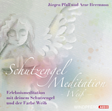 Schutzengel-Meditation – Weiß – - Jürgen Pfaff