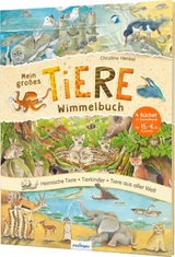 Mein großes Tiere-Wimmelbuch