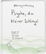 kriegundfreitag: Psyche, du kleiner Schlingel -  @KriegundFreitag