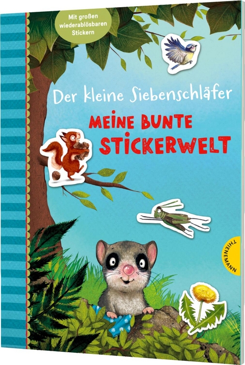 Der kleine Siebenschläfer: Meine bunte Stickerwelt - Sabine Bohlmann, Kerstin Schoene