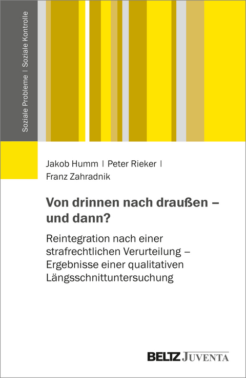 Von drinnen nach draußen – und dann? - Jakob Humm, Peter Rieker, Franz Zahradnik