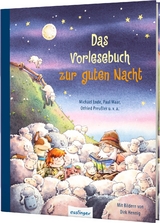 Das Vorlesebuch zur guten Nacht - Michael Ende, Otfried Preußler, Paul Maar, Sandra Grimm, Antonia Rothe-Liermann, Lucy Astner, Maja von Vogel, Sarah Bosse, Marliese Arold, Frauke Nahrgang, Heinz Janisch, Géraldine Elschner, Angela Sommer-Bodenburg, Ulrike Sauerhöfer, Gerswid Schöndorf, Dagmar Hoßfeld, Cee Neudert, Achim Bröger, Erhard Dietl,  Brüder Grimm, Michaela Hanauer, Anne Hassel, Ruth Rahlff, Hortense Ullrich