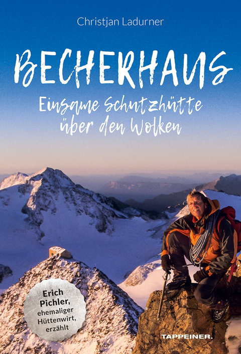 Becherhaus - Einsame SchutzhÃ¼tte Ã¼ber den Wolken - Christjan Ladurner