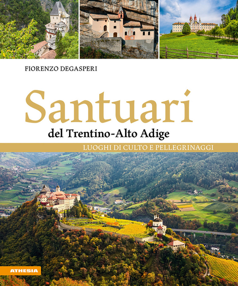 Santuari del Trentino-Alto Adige - Fiorenzo Degasperi