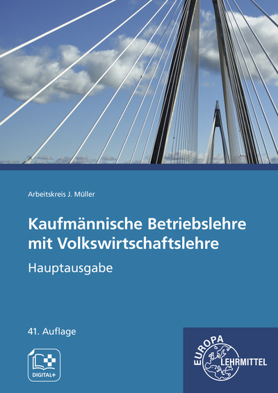 Kaufmännische Betriebslehre mit Volkswirtschaftslehre - Stefan Felsch, Raimund Frühbauer, Johannes Krohn, Stefan Kurtenbach, Sabrina Metzler, Jürgen Müller