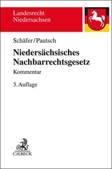 Niedersächsisches Nachbarrechtsgesetz - Schäfer, Heinrich; Schäfer, Ingeborg; Pautsch, Arne