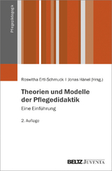 Theorien und Modelle der Pflegedidaktik - Ertl-Schmuck, Roswitha; Hänel, Jonas