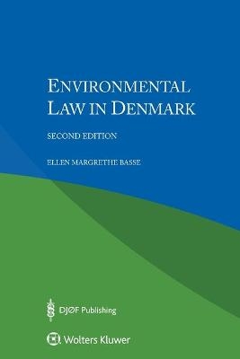 Environmental Law in Denmark - Ellen Margrethe Basse