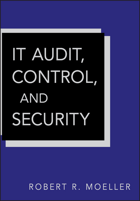 IT Audit, Control, and Security - Robert R. Moeller