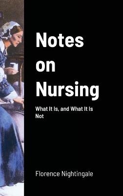 Notes on Nursing - Florence Nightingale