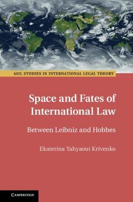 Space and Fates of International Law - Ekaterina Yahyaoui Krivenko