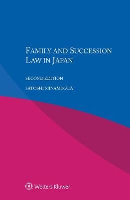 Family and Succession Law in Japan - Satoshi Minamikata