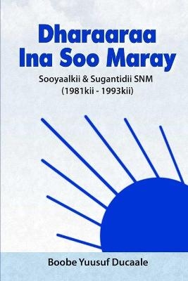 "Dharaaraa Ina Soo Maray - Boobe Yuusuf