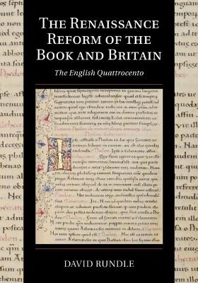 The Renaissance Reform of the Book and Britain - David Rundle