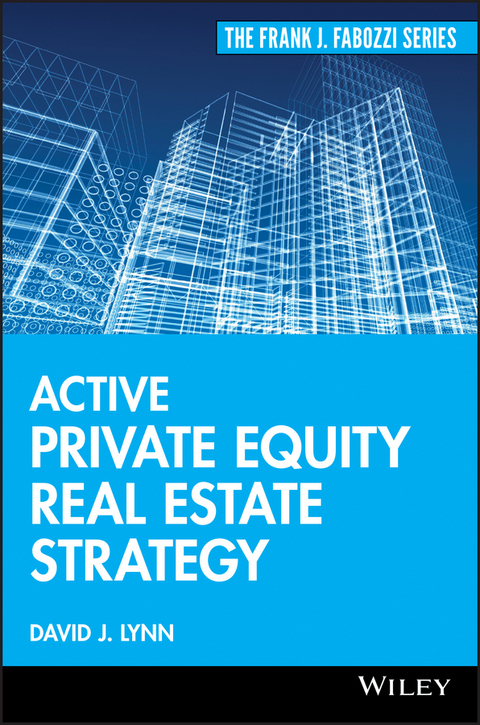 Active Private Equity Real Estate Strategy - David J. Lynn