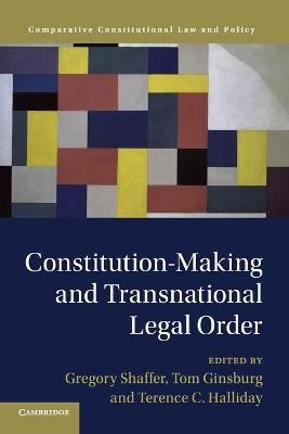 Constitution-Making and Transnational Legal Order - 