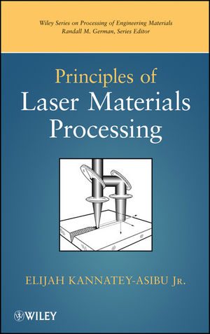 Principles of Laser Materials Processing - Elijah Kannatey-Asibu