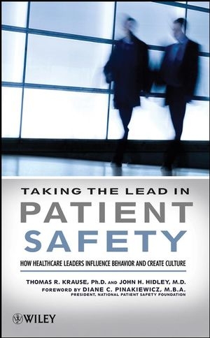 Taking the Lead in Patient Safety -  John Hidley,  Thomas R. Krause