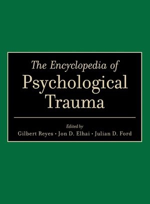 Encyclopedia of Psychological Trauma -  Jon D. Elhai,  Julian D. Ford,  Gilbert Reyes