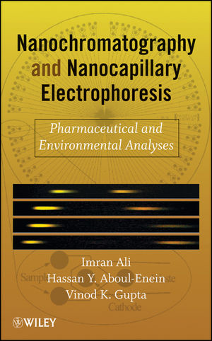 Nanochromatography and Nanocapillary Electrophoresis -  Hassan Y. Aboul-Enein,  Imran Ali,  Vinod K. Gupta