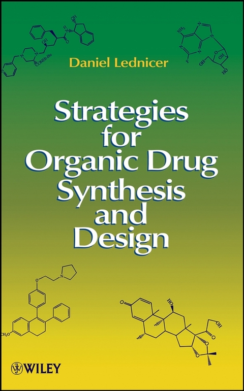 Strategies for Organic Drug Synthesis and Design -  Daniel Lednicer