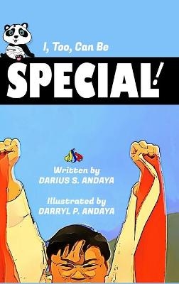 I, Too, Can Be Special! - Darius Andaya, Darryl Andaya