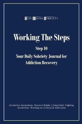 Working the Steps - Safe Haven Sobriety Journals