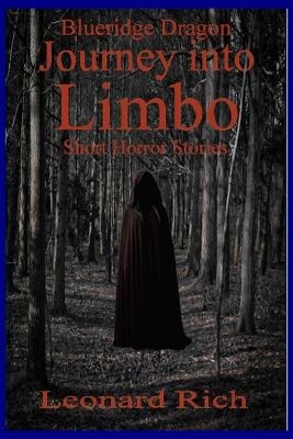 Blueridge Dragon Journey into Limbo Short Horror Stories - Leonard Rich