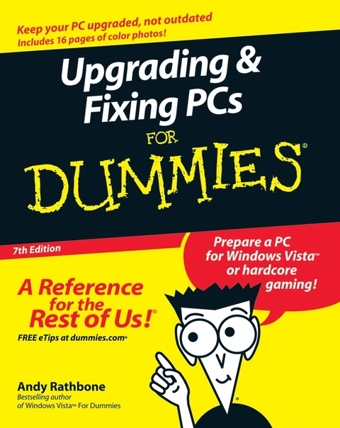 Upgrading and Fixing PCs For Dummies -  Andy Rathbone