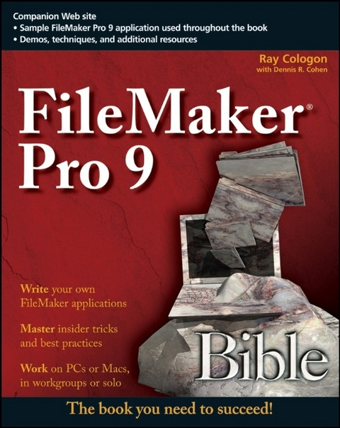 FileMaker Pro 9 Bible - Ray Cologon, Dennis R. Cohen