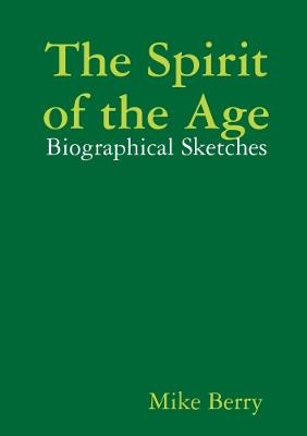 The Spirit of the Age - Mike Berry