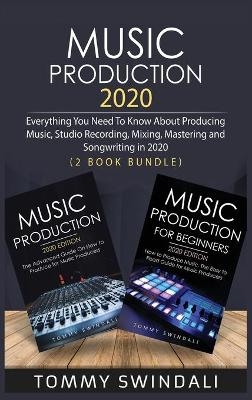 Music Production 2020 - Tommy Swindali